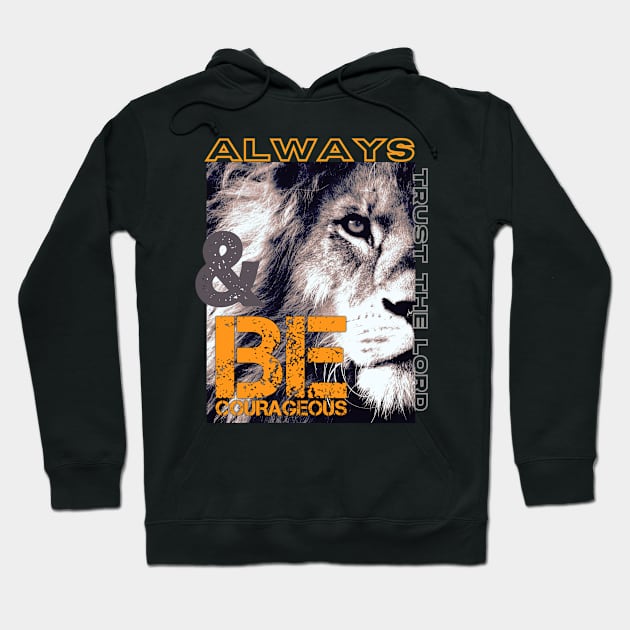 Be Courageous Hoodie by The Good Message Store